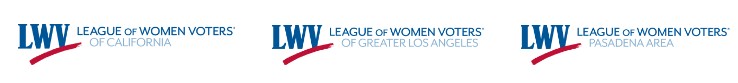 League of Women Voters of California, League of Women Voters of Greater Los Angeles, League of Women Voters of Pasadena Area