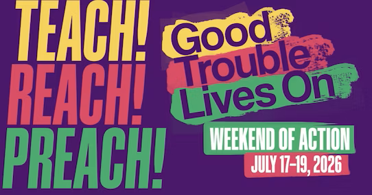 A graphic for the Good Trouble Lives On Weekend of Action on July 17-19
