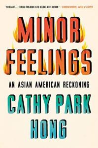  An Asian American Reckoning (2020) by Cathy Park Hong