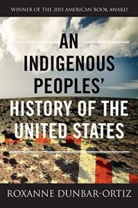 An Indigenous People&#039;s History of the United States (2014) by Roxanne Dunbar-Ortiz