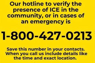 Emergency hotline to report ICE presence - 1-800-427-0213