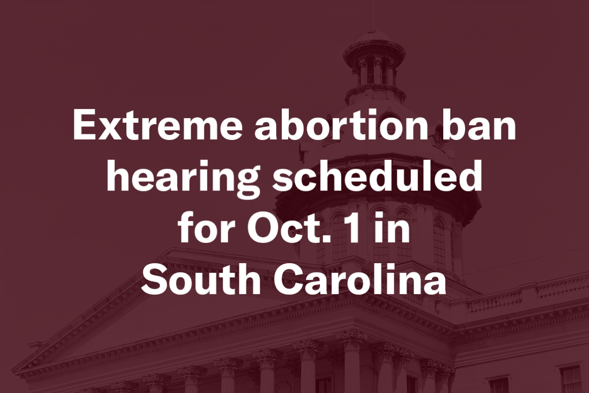 Oct. 1 SC Extreme abortion ban hearing scheduled Oct. 1 SC Extreme abortion ban hearing scheduled