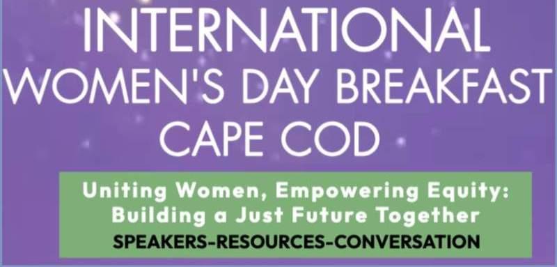 International Women's Day Breakfast Cape Cod Uniting Women, Empowering Equity: Building a Just Future Together