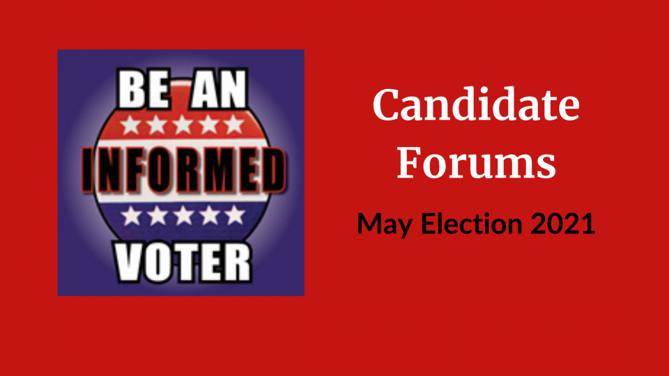 Candidate forum recording links Be an informed voter
