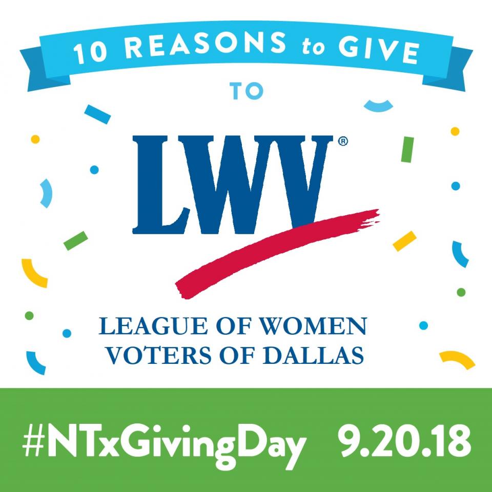 10 Reasons to Give to League of Women Voters of Dallas #NTxGivingDay 9.20.18