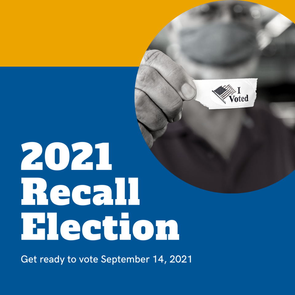 2021 Recall Election. Get ready to vote September 14, 2021.