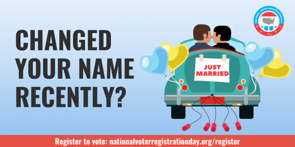 Changed Your Name Lately? Voter Registration Reminder