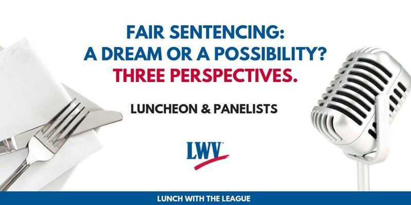 Fair Sentencing: A Dream or a Possibility? Graphic advertising Lunch with League