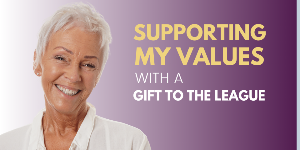 Supporting my values with a gift to the League