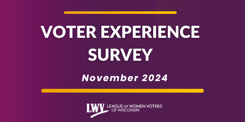 LWVWI November 2024 Voter Experience Survey