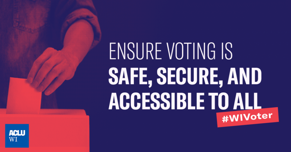 Blue rectangular graphic with a person submitting a ballot on the left, and text on the right that reads, "ENSURE VOTING IS SAFE, SECURE, AND ACCESSIBLE TO ALL #WIVoter"