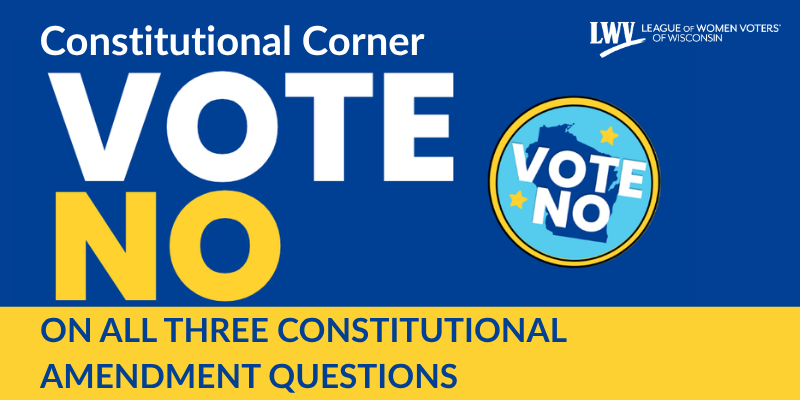 Vote no on all three constitutional amendments
