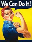 Rosie the Riveter We Can Do It! Rosie the Riveter We Can Do It!