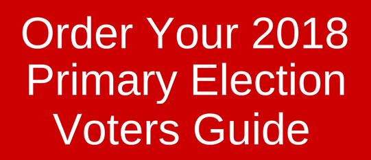 Order Your 2018 Primary Election Voters Guide Order Your 2018 Primary Election Voters Guide