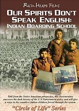 Our Spirits Don't Speak English: Indian Boarding School (2008)