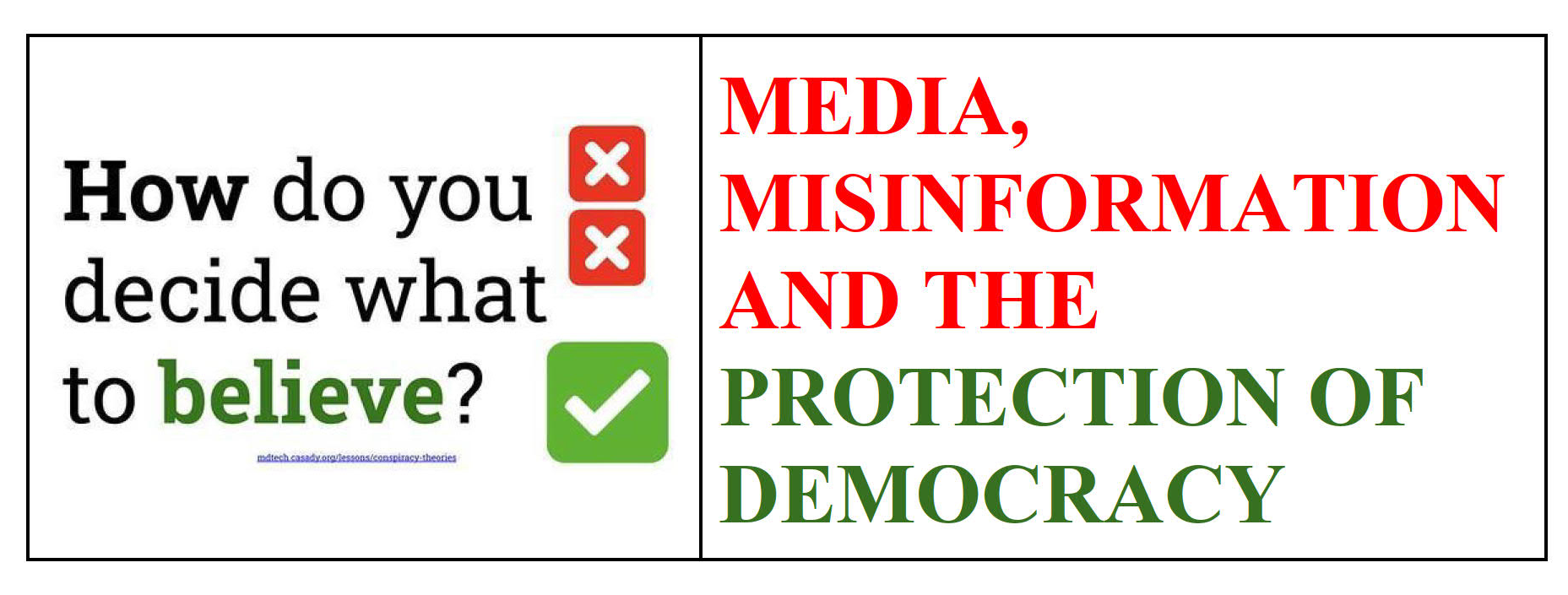 How do you decide what to believe? Media, Misinformation, and the Protection of Democracy