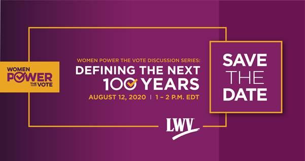 Women Power the Vote, August 12, 2020 icon Women Power the Vote Series - the next 100 Years, Aug 12, 2020 graphic