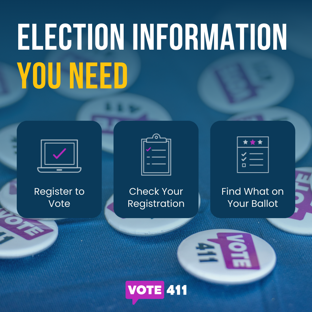 Vote411ElectionInformationyouneed