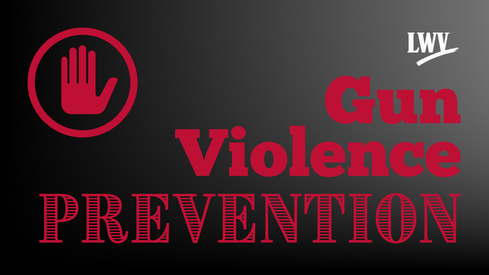 Red Gun Violence Prevention text on black to gray background with red circle around a hand on the left