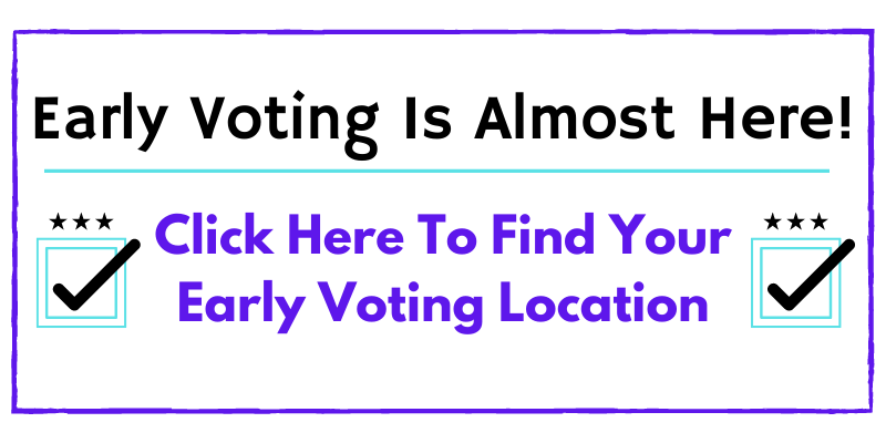 Click Here To Find Your Early Voting Location