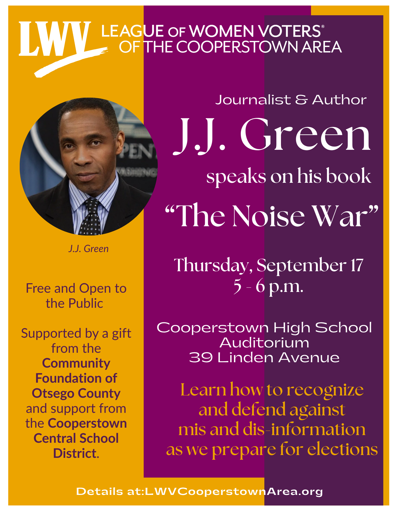 J.J. Green Event Date: 09/17/2026 - 5:00pm Event Location: Cooperstown High School Auditorium Journalist and author J.J. Green will speak on his recent book, "The Noise War". He provides a practical guide for recognizing and combatting mis and dis information, a c