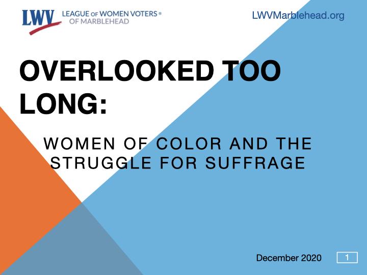 Overlooked too long: Women of Color and the Struggle for Suffrage