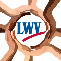 Diversity Makes Us Stonger Hands of different colors surrounding the League of Women Voters Logo symbolizing the League's commitment to diversity.