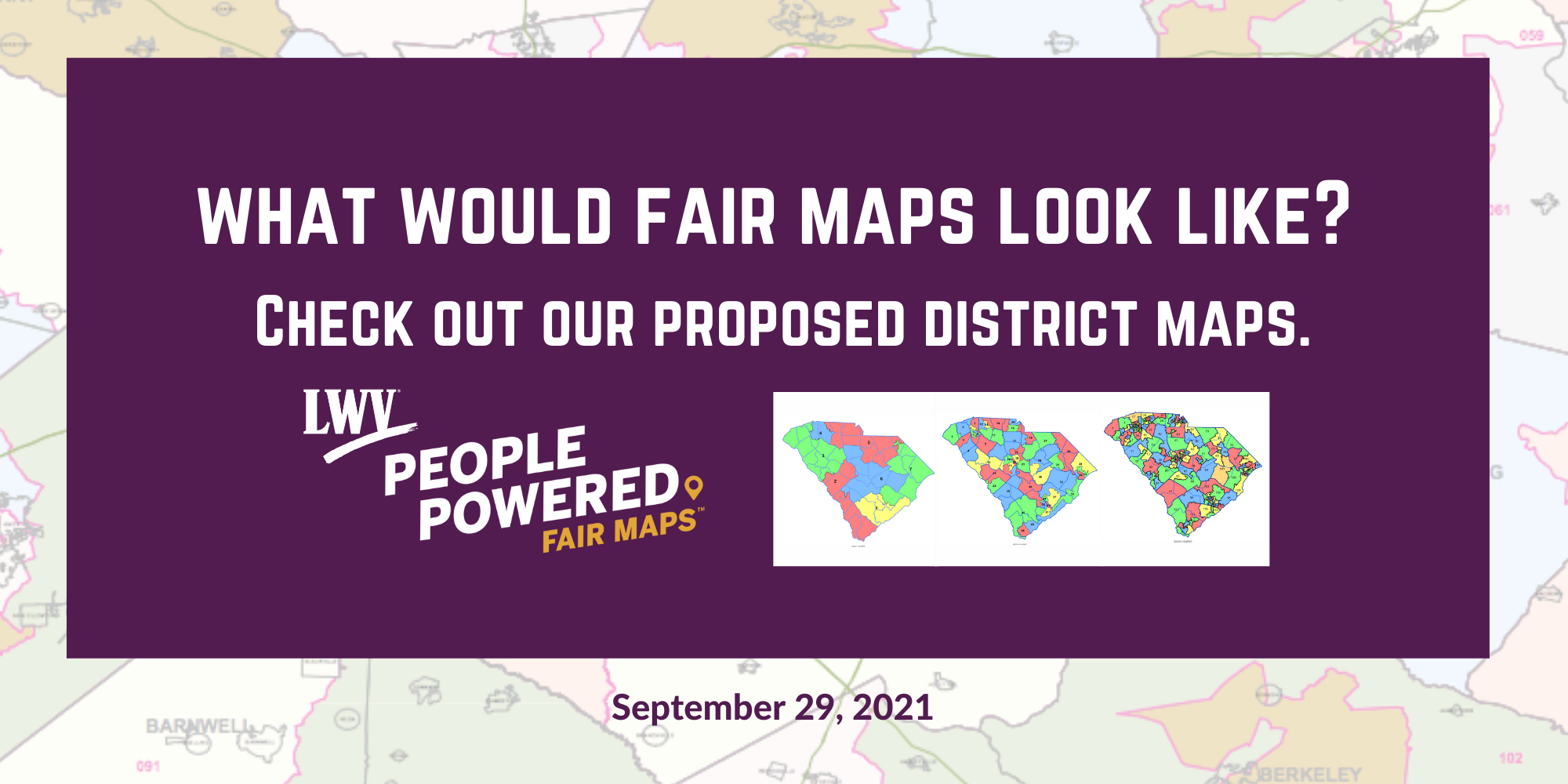 Check out the LWVSC proposed district maps