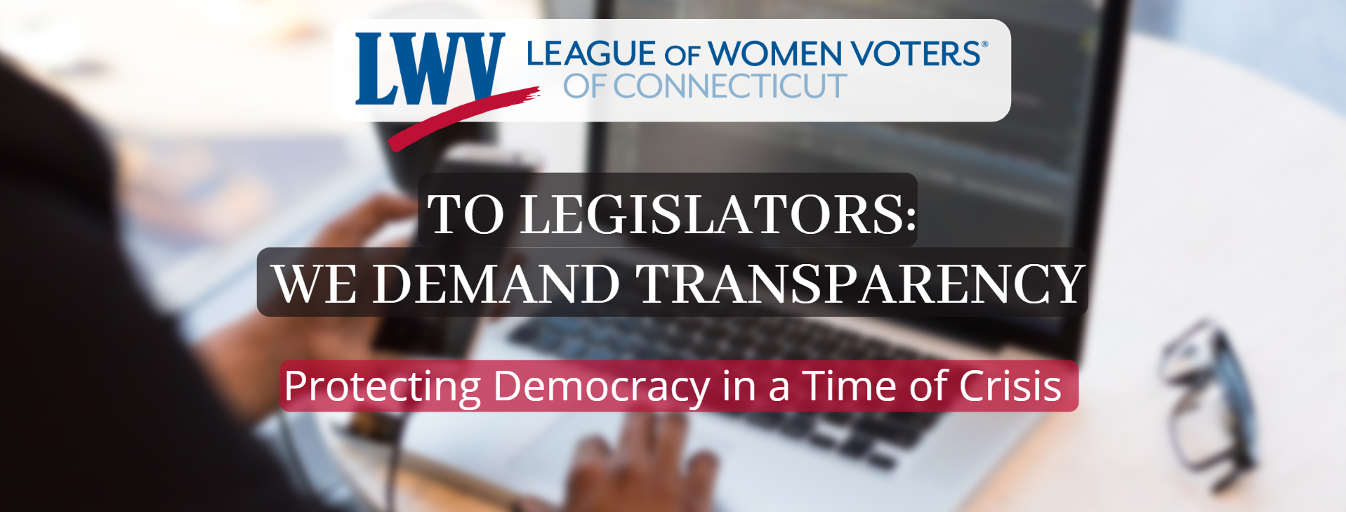 LWVCT Letter to Legislators Demanding Transparency During COVID-19 Emergency image