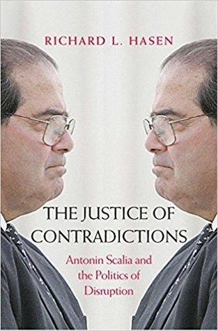Book: “The Justice of Contradictions; Antonia Scalia and the Politics of Disruption” by Richard Hasan Book Cover by Richard Hasan