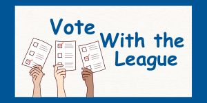 Vote with the League in blue text, animated hands holding ballots