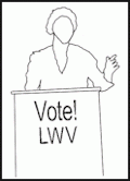Cartoon outline of speaker at podium, that reads: VOTE! LWV