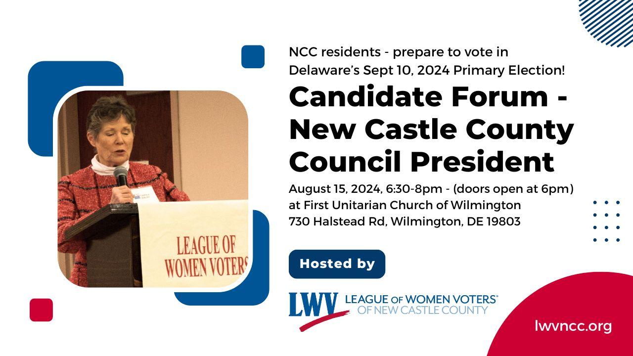 NCC residents - prepare to vote in Delaware's Sept 10 2024 Primary Election! (NCC Council President forum graphic)