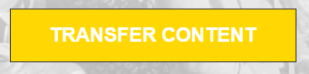 Transfer Content button