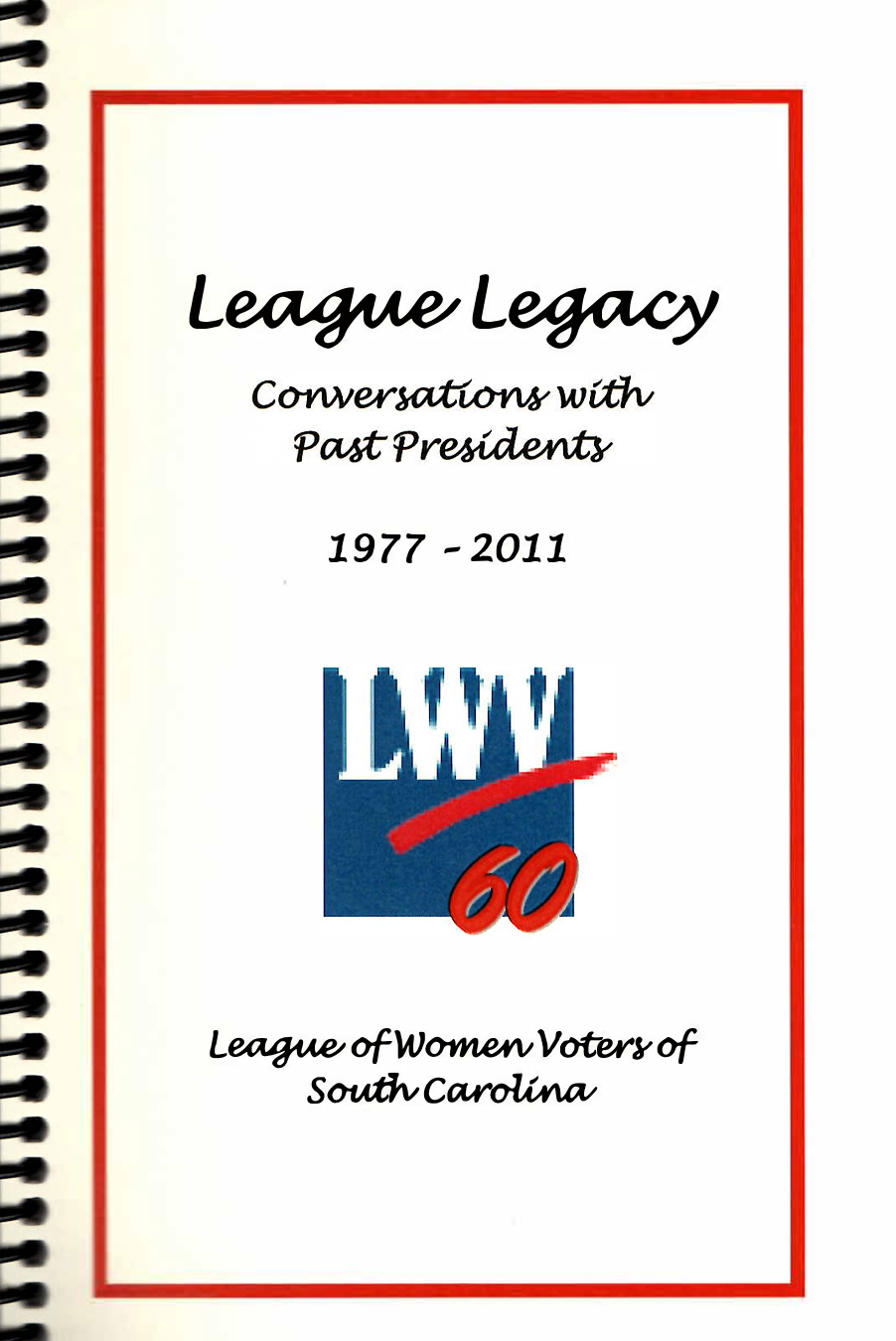 League Legacy: Conversations with Past Presidents, 1977-2011 book