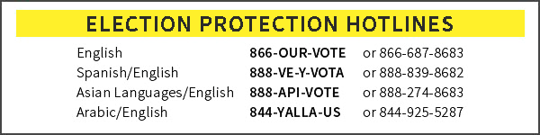Election Protection Hotlines "866 OURVOTE"