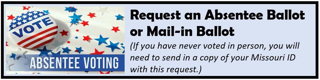 request an absentee or mail-in ballot