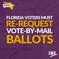 An image primarily made up of text depicting the following:  FLORIDA VOTERS MUST RE-REQUEST VOTE-BY-MAIL BALLOTS