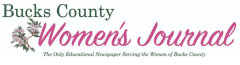 Bucks County Women's Journal.  The only educational newspaper serving the women of Bucks County