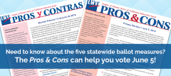 Pros and cons on the ballot measures, propositions, cavotes, caelections, voting, League of Women Voters of California Education Fund