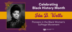 Celebrating Black History Month: Ida B. Wells, Pioneers in the Black Suffrage Movement