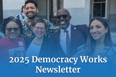 2025 Democracy Works Newsletter