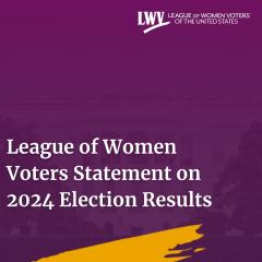 LWV Statement on 2024 Election Results