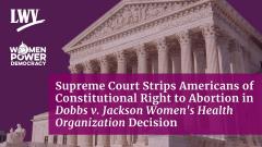 SCOTUS ABORTION LWV