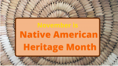 November is Native American Heritage Month