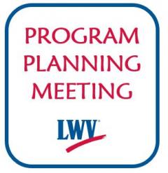Program Planning Meeting LWV
