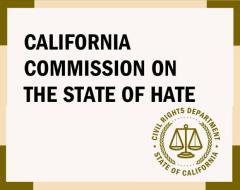 CA Commission on Hate