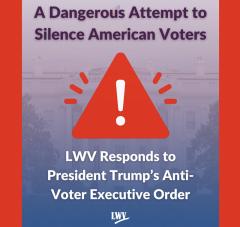 LWV Responds to President Trump’s Anti-Voter Executive Order
