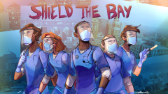 Illustration, health care workers with face shields, title Shield the Bay