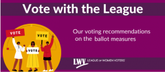 Vote with the League!